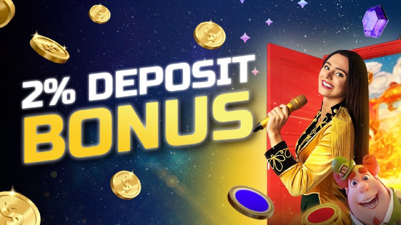 2% Deposit Bonus